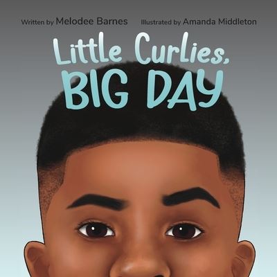 Cover for Melodee Barnes · Little Curlies, Big Day (Book) (2023)