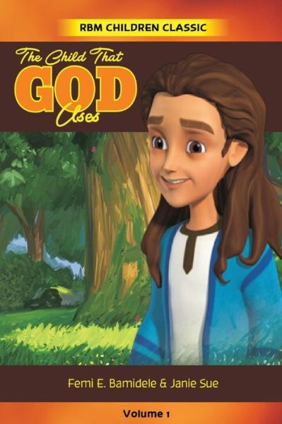 The Child That Uses God - Janie Sue - Livres - Rejoice Essential Publishing - 9781952312038 - 20 février 2020