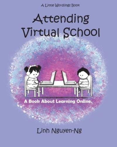 Cover for Linh Nguyen-Ng · Attending Virtual School: A Book About Learning Online (Paperback Book) (2020)