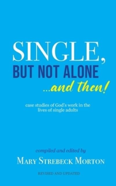 Cover for Wyatt House Publishing · Single, But Not Alone... And Then! (Pocketbok) (2022)
