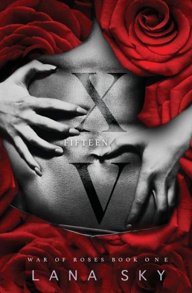 XV (Fifteen): A Dark Mafia Romance: War of Roses Universe - Lana Sky - Książki - Lana Sky - 9781956608038 - 31 sierpnia 2021