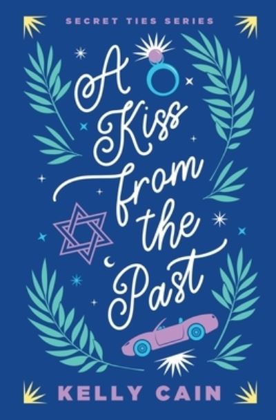 Kiss from the Past - Kelly Cain - Książki - Tule Publishing Group - 9781959988038 - 20 kwietnia 2023