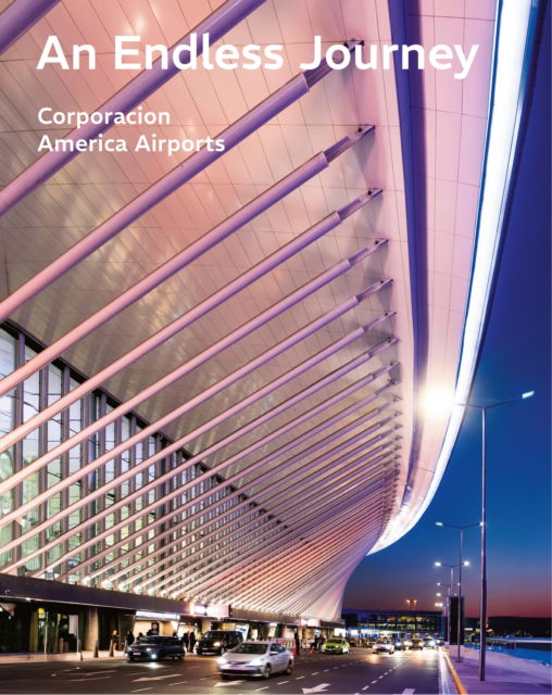 Cover for Martn Eurnekian · An Endless Journey: Corporacion America Airports (Hardcover Book) [New edition] (2025)