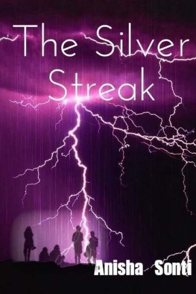 Cover for Anisha Sonti · The Silver Streak (Paperback Book) (2017)