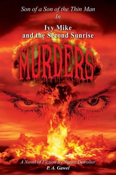 Cover for P A Gawel · Ivy Mike and the Second Sunrise Murders (Paperback Book) (2018)