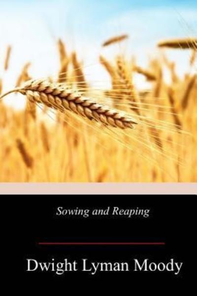 Cover for D L Moody · Sowing and Reaping (Paperback Book) (2017)