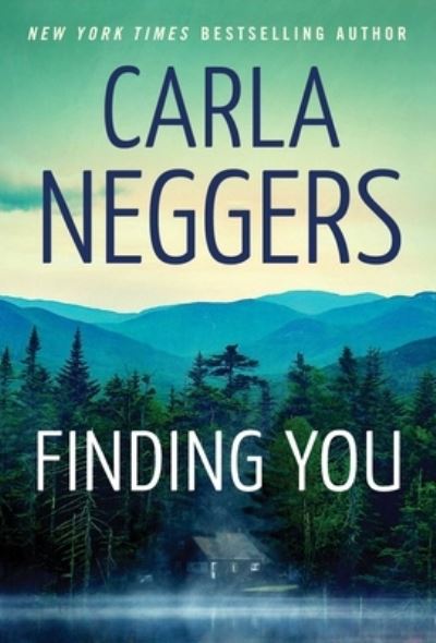 Cover for Carla Neggers · Finding You (Paperback Book) (2021)