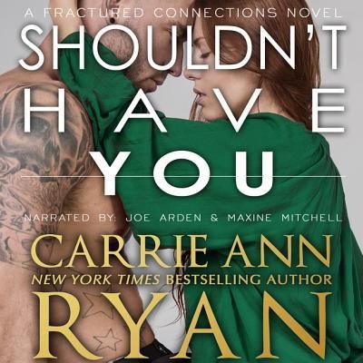 Cover for Carrie Ann Ryan · Shouldn't Have You (CD) (2019)