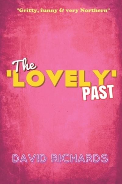 Cover for David Richards · The 'Lovely' Past (Paperback Book) (2018)