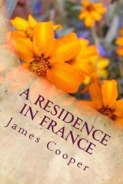 Cover for James Fenimore Cooper · A Residence in France (Pocketbok) (2018)