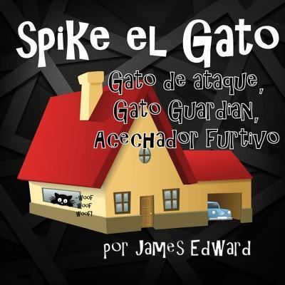 Cover for James Edward · Spike el Gato (Paperback Book) (2018)