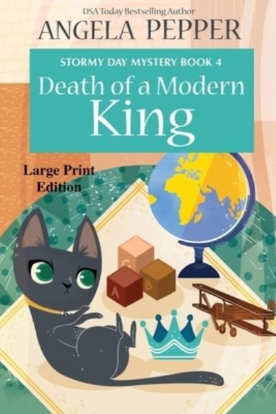 Cover for Angela Pepper · Death of a Modern King - Large Print - Stormy Day Mystery (Paperback Bog) [Large type / large print edition] (2021)