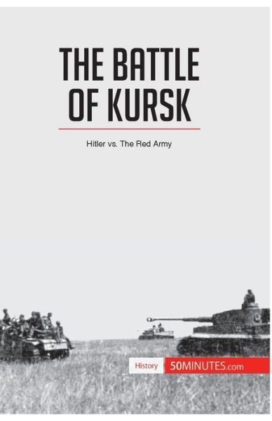 Cover for 50minutes · The Battle of Kursk (Paperback Book) (2016)
