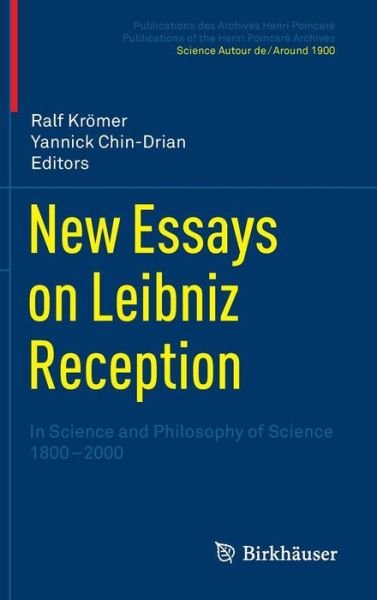 Cover for Ralf Kr Mer · New Essays on Leibniz Reception: In Science and Philosophy of Science 1800-2000 - Publications des Archives Henri Poincare   Publications of the Henri Poincare Archives (Inbunden Bok) (2012)