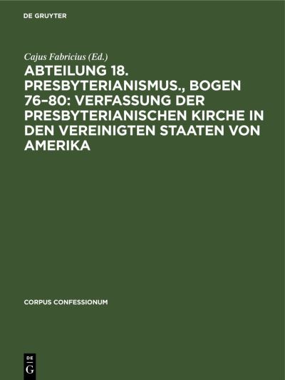 Cover for Cajus Fabricius · Abteilung 18. Presbyterianismus. , Bogen 76-80 (Book) (1943)