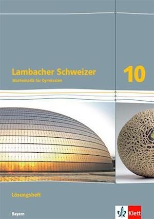 Cover for Klett Ernst /Schulbuch · Lambacher Schweizer Mathematik 10. Lösungen Klasse 10. Ausgabe Bayern (Pamflet) (2022)