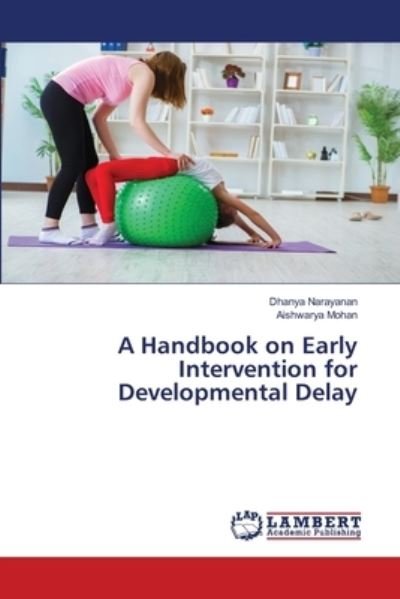 Cover for Dhanya Narayanan · A Handbook on Early Intervention for Developmental Delay (Paperback Book) (2021)