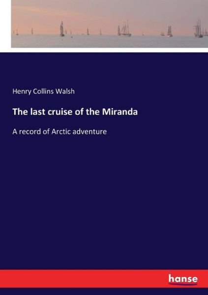 Cover for Walsh · The last cruise of the Miranda (Bog) (2017)