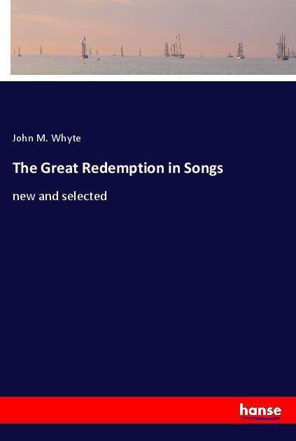 Cover for Whyte · The Great Redemption in Songs (Book)