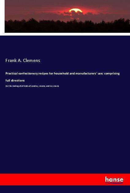 Practical confectionery recipes - Clemens - Bøker -  - 9783337869038 - 