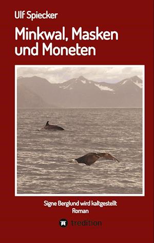Cover for Ulf Spiecker · Minkwal, Masken und Moneten (Book) (2022)