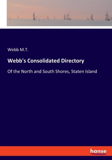 Cover for Webb M T · Webb's Consolidated Directory (Paperback Bog) (2022)