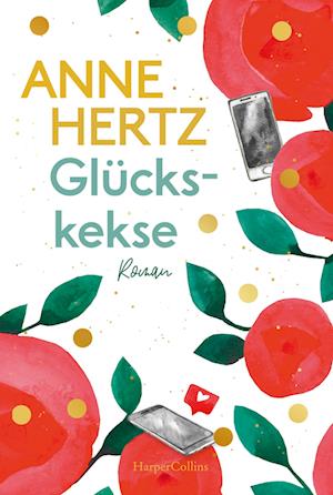 Glückskekse - Anne Hertz - Książki - HarperCollins - 9783365000038 - 21 lipca 2022