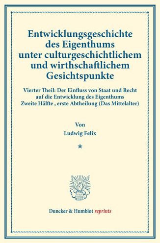 Entwicklungsgeschichte des Eigent - Felix - Livres -  - 9783428163038 - 1 août 2013