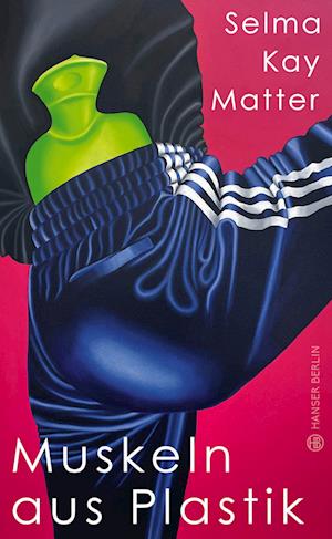 Cover for Selma Kay Matter · Muskeln aus Plastik (Book) (2024)