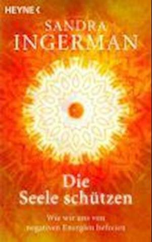 Cover for Sandra Ingerman · Heyne.70103 Ingerman.Seele schützen (Book)