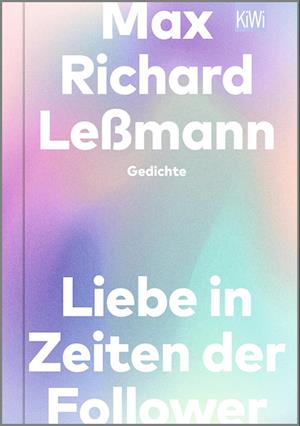 Cover for Max Richard Leßmann · Liebe in Zeiten der Follower (Book) (2022)