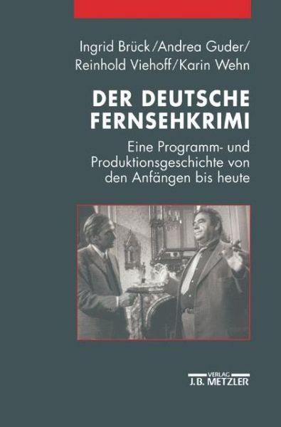 Cover for Ingrid Bruck · Der deutsche Fernsehkrimi: Eine Programm- und Produktionsgeschichte von den Anfangen bis heute (Paperback Book) (2003)