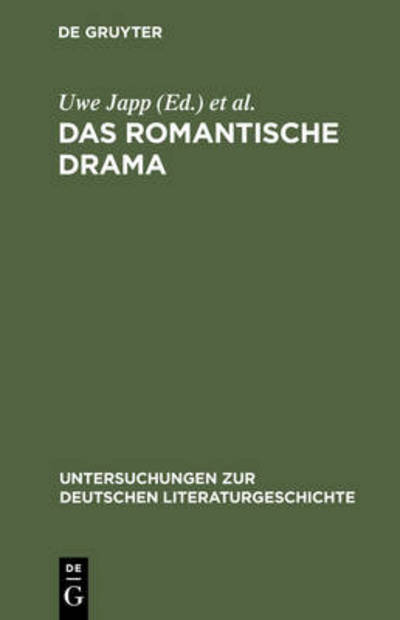 Cover for Claudia Jeschke · Das Romantische Drama: Produktive Synthese Zwischen Tradition Und Innovation (Untersuchungen Zur Deutschen Literaturgeschichte,) (Hardcover Book) (2000)