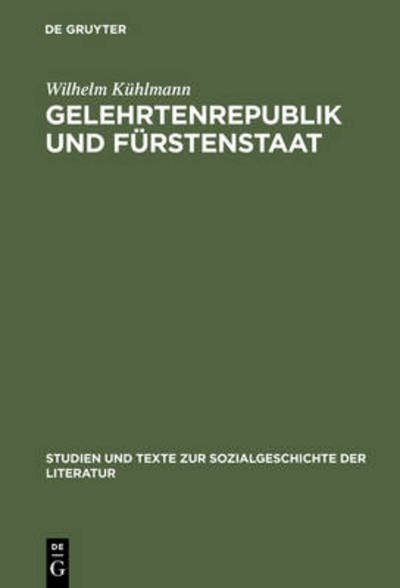 Cover for Kühlmann · Gelehrtenrepublik und Fürstens (Bog) (1982)