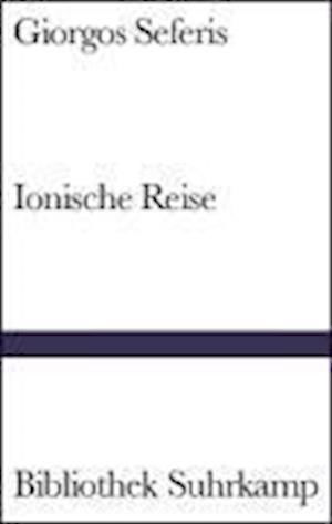 Bibl.Suhrk.1403 Seferis.Ionische Reise - Giorgos Seferis - Libros -  - 9783518224038 - 