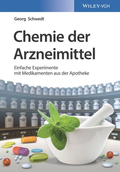 Cover for Schwedt, Georg (Clausthal University, West Germany) · Chemie der Arzneimittel: Einfache Experimente mit Medikamenten aus der Apotheke (Paperback Bog) (2018)