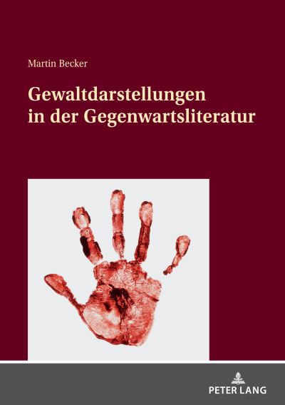 Cover for Martin Becker · Gewaltdarstellungen in Der Gegenwartsliteratur (Hardcover Book) (2021)