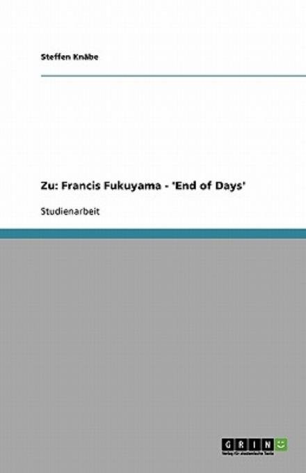 Cover for Knäbe · Zu: Francis Fukuyama - 'End of Da (Bok) [German edition] (2007)