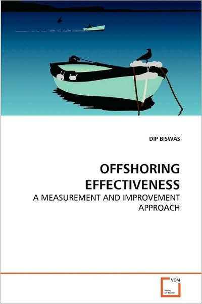 Cover for Dip Biswas · Offshoring Effectiveness: a Measurement and Improvement Approach (Pocketbok) (2010)