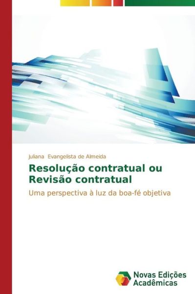 Cover for Evangelista De Almeida Juliana · Resolucao Contratual Ou Revisao Contratual (Paperback Book) (2014)