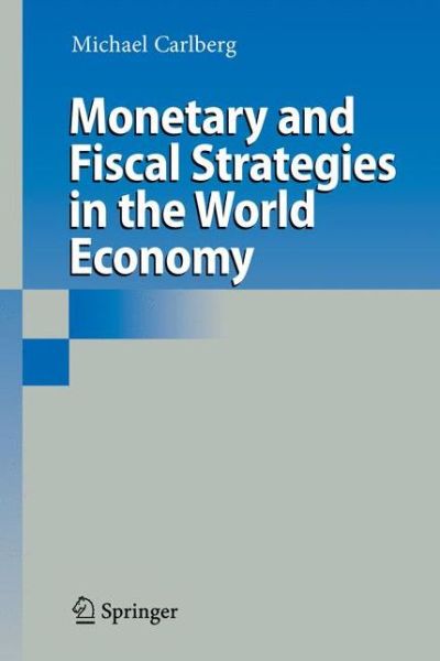 Cover for Michael Carlberg · Monetary and Fiscal Strategies in the World Economy (Paperback Book) [2010 edition] (2014)
