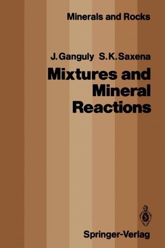 Cover for Jibamitra Ganguly · Mixtures and Mineral Reactions - Minerals, Rocks and Mountains (Paperback Bog) [Softcover reprint of the original 1st ed. 1987 edition] (2012)