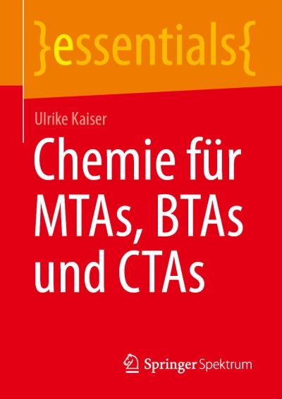 Chemie für MTAs, BTAs und CTAs - Kaiser - Books -  - 9783658319038 - October 14, 2021