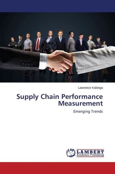 Cover for Kabinga Lawrence · Supply Chain Performance Measurement (Paperback Book) (2015)