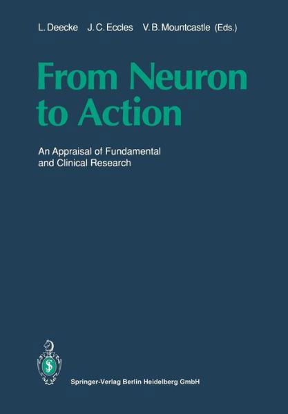 Cover for Luder Deecke · From Neuron to Action: An Appraisal of Fundamental and Clinical Research (Paperback Bog) [Softcover reprint of the original 1st ed. 1990 edition] (2012)