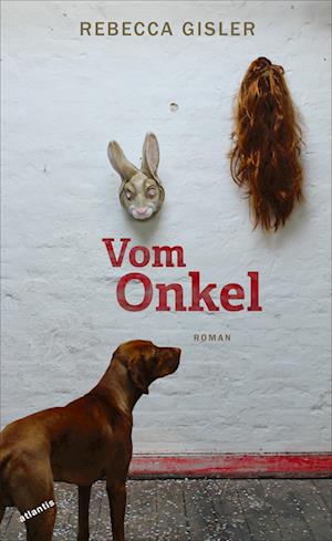 Cover for Rebecca Gisler · Vom Onkel (Hardcover Book) (2022)