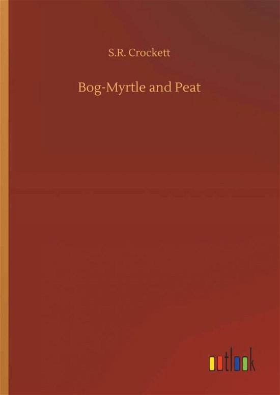 Cover for Crockett · Bog-Myrtle and Peat (Buch) (2018)