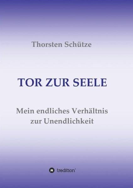 Cover for Schütze · Tor Zur Seele (Bog) (2017)