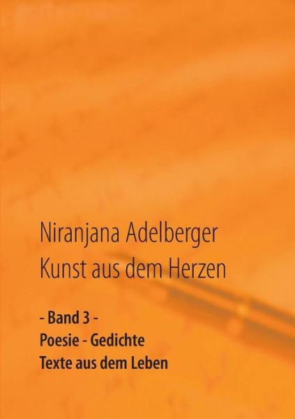 Cover for Niranjana Adelberger · Kunst Aus Dem Herzen (Paperback Book) [German edition] (2014)