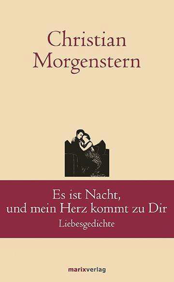 Es ist Nacht, und mein Herz - Morgenstern - Bøger -  - 9783737410038 - 